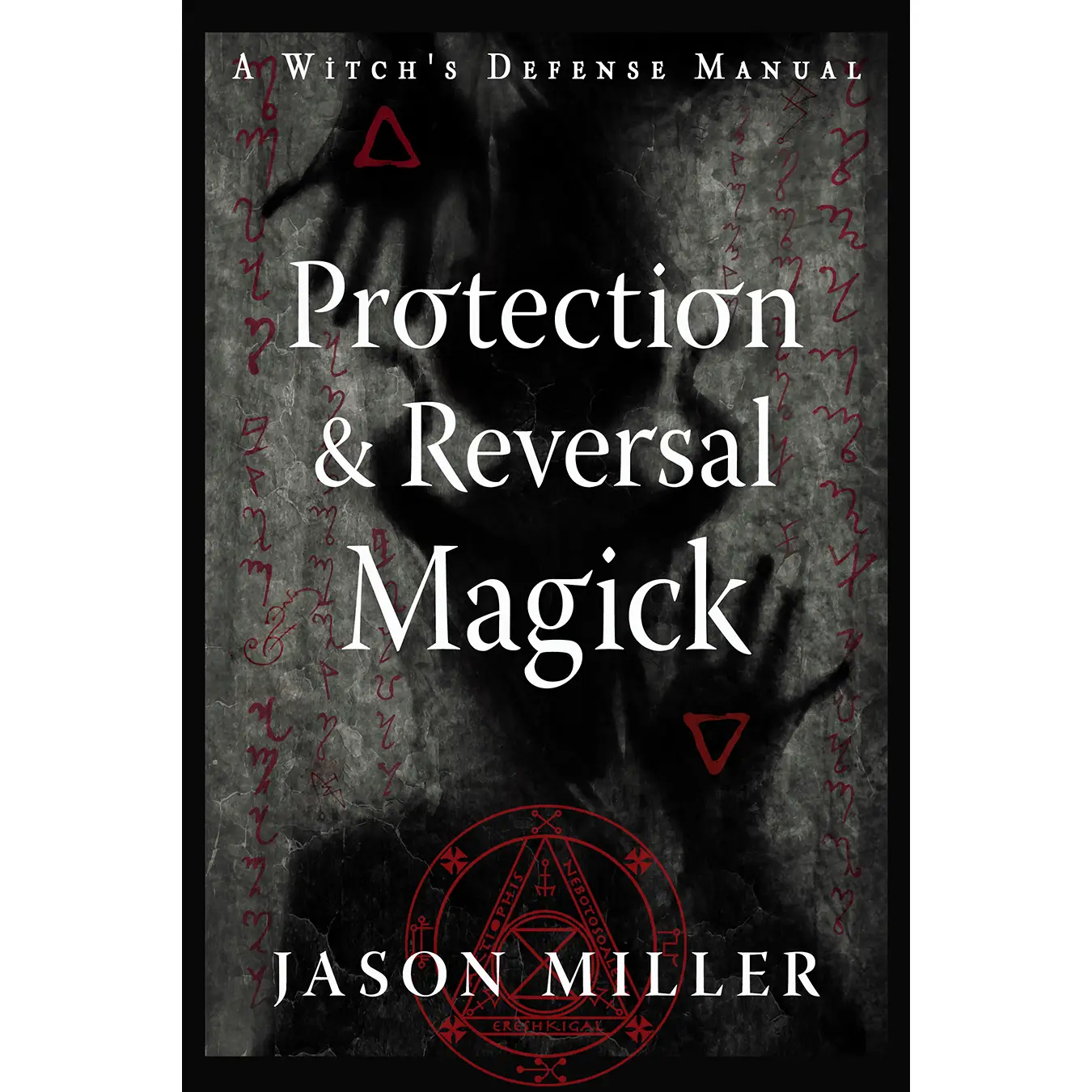Protection And Reversal Magick