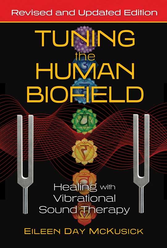 Tuning The Human Biofield *Revised And Updated Edition*
