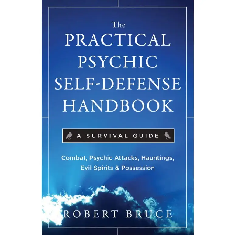 The Practical Psychic Self-defense Handbook