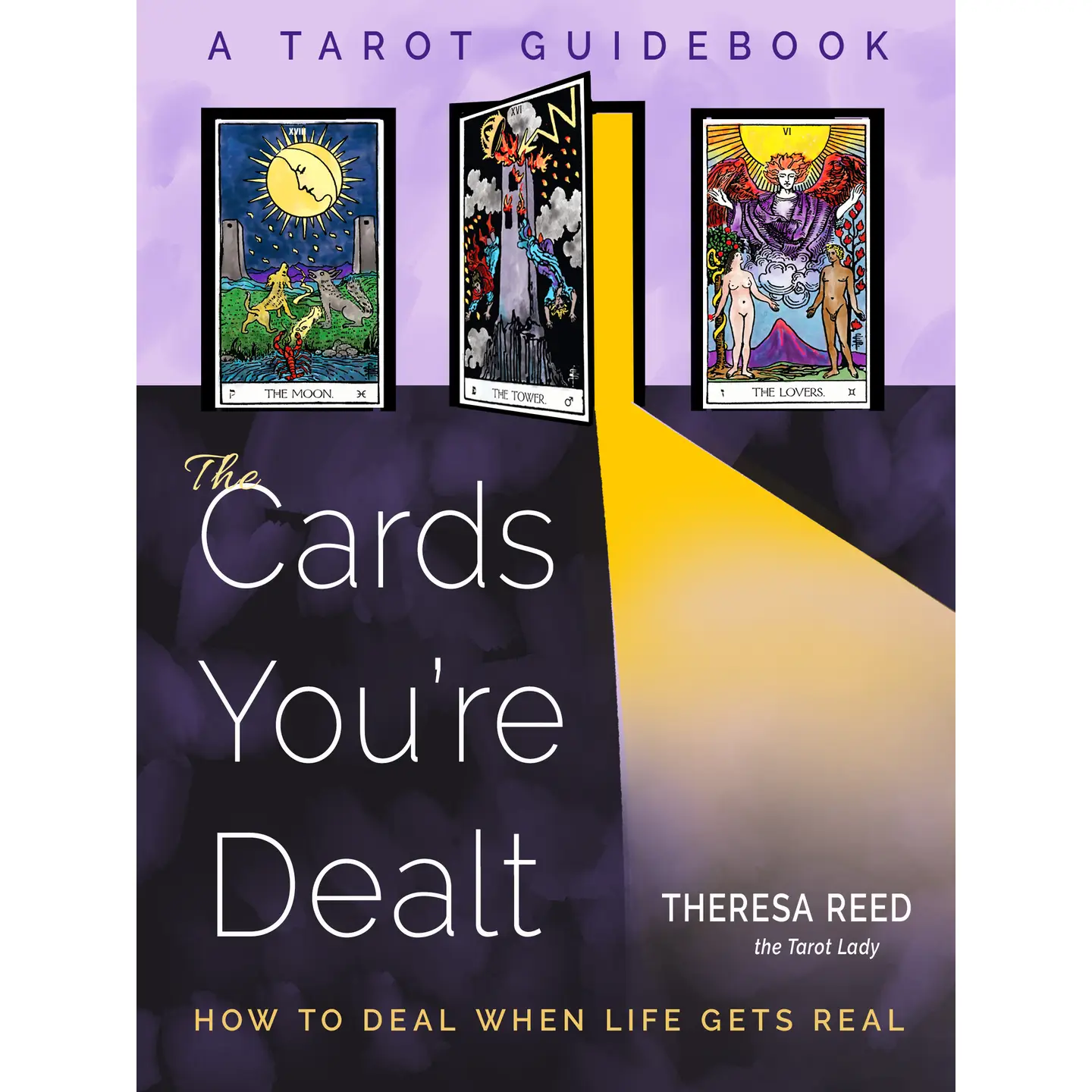 The Cards You're Dealt: How To Deal When Life Gets Real