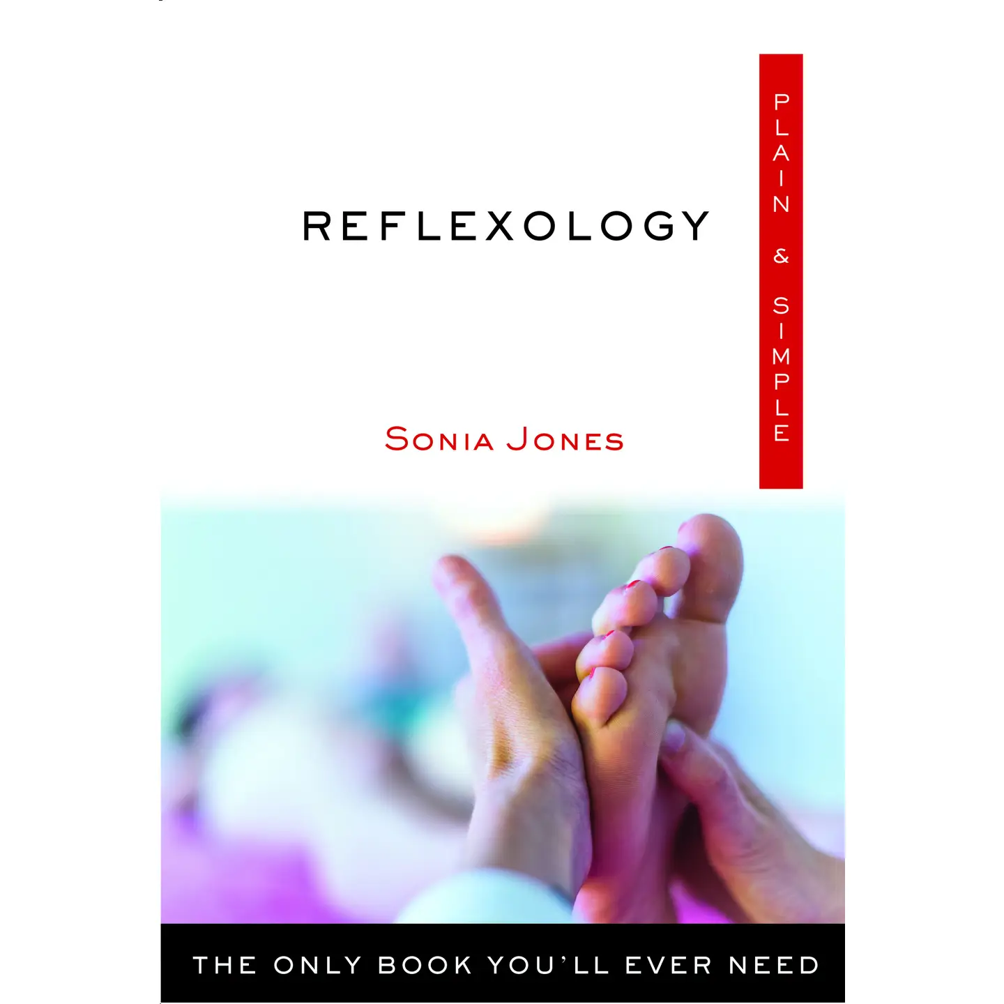 Reflexology: Plain And Simple