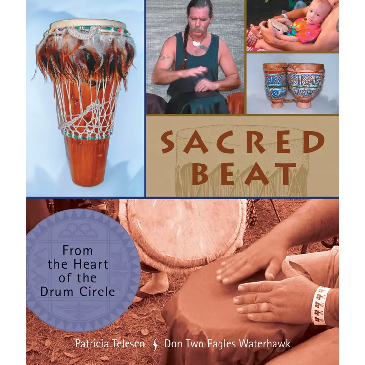 Sacred Beat: From The Heart Of The Drum Circle