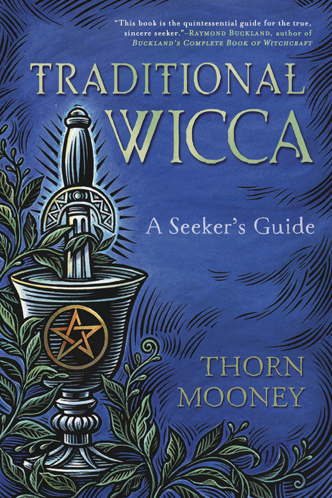 Traditional Wicca: A Seekers Guide